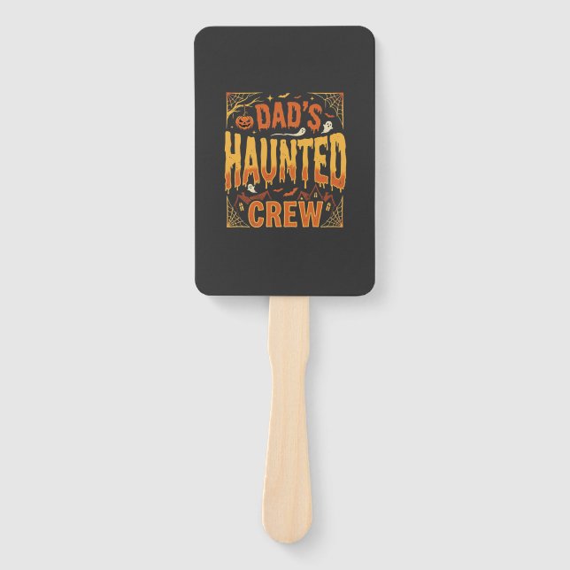 Halloween Dad Haunted Crew Hand Fan (Front)