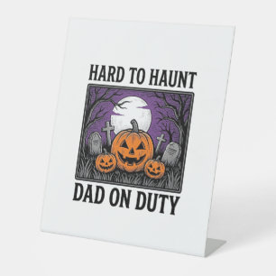 Halloween Dad Shirt Hard To Haunt Funny Father Des Pedestal Sign