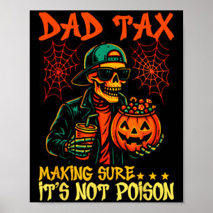 Halloween Dad Tax Making Sure Not Poison Funny Ske Poster