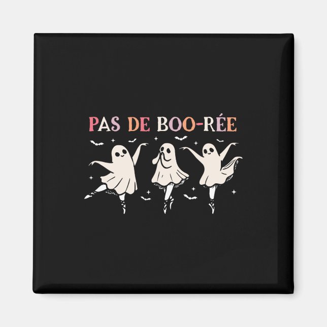 Halloween Dance Teacher Pas De Boo-rée Dancing Gho Magnet (Front)