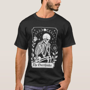 Halloween Dark Gothic Skeleton Overthinker T-Shirt