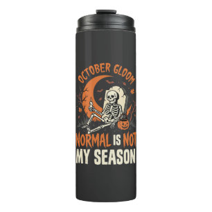 Halloween Dark Humour Skeleton Mood Thermal Tumbler