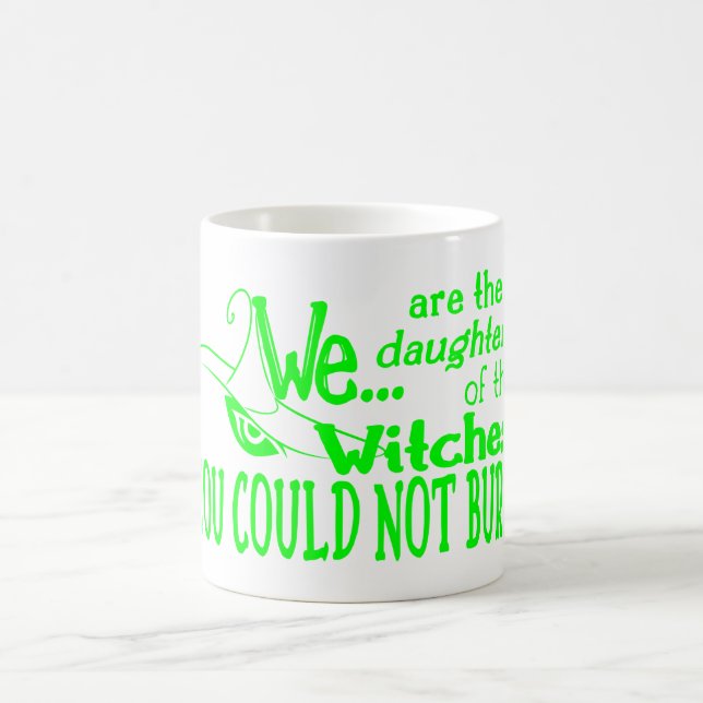halloween daughters witches could not burn green coffee mug (Center)
