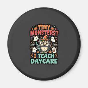 Halloween Daycare Teacher Tiny Monsters Magnet