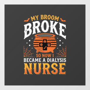 Halloween Dialysis Nurse Broom Broke Design_1