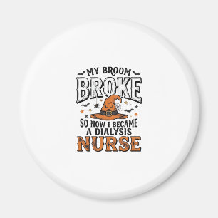 Halloween Dialysis Nurse Witch Broom Broke Shirt_1 Magnet