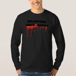 Halloween Did Anyone Say Tomato Fruit Costume T-Shirt