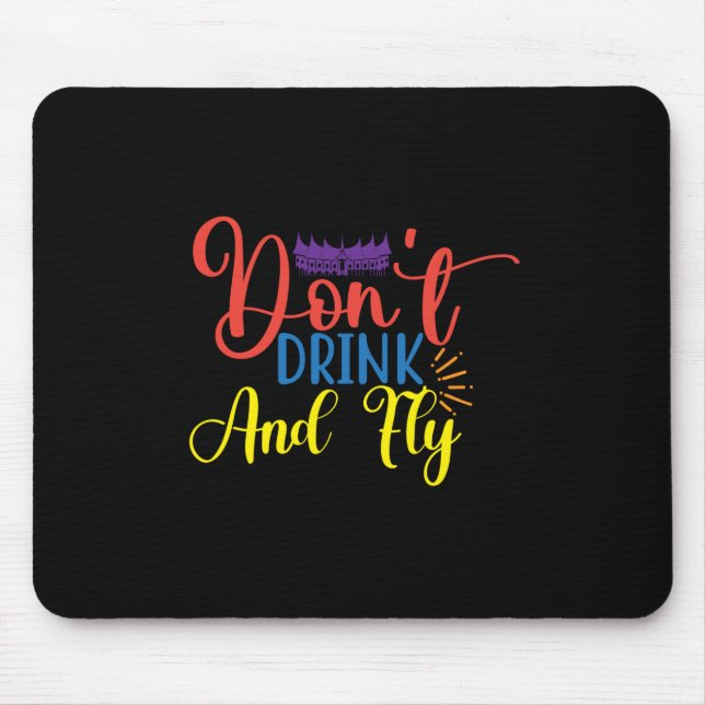 Halloween Do Not Drink And Fly Birthday Mouse Pad (Front)