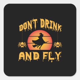 Halloween Do Not Drink And Fly Birthday Square Sticker