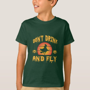 Halloween Do Not Drink And Fly Birthday T-Shirt