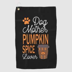 Halloween Dog Mother And Pumpkin Spice Birthday Golf Towel