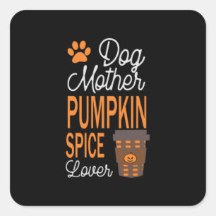 Halloween Dog Mother And Pumpkin Spice Birthday Square Sticker