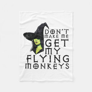 Halloween Dont Make Me Get Monkeys Funny Witch Cos Fleece Blanket