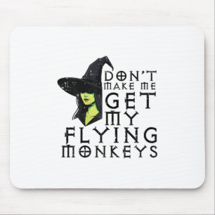 Halloween Dont Make Me Get Monkeys Funny Witch Cos Mouse Pad