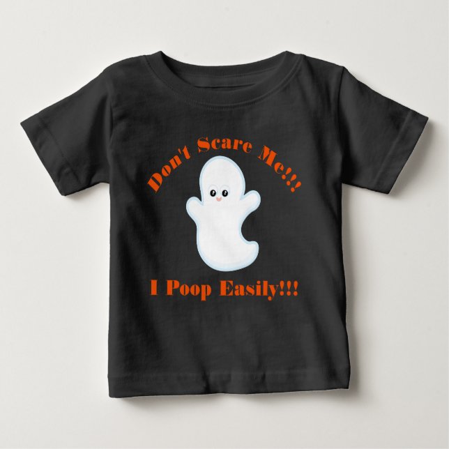 Halloween Don't Scare Me I Poop Easily Baby tshirt (Front)