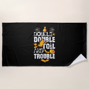 Halloween Double Double Oil And Trouble Birthday Beach Towel