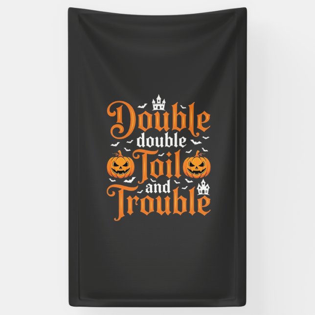 Halloween Double Double Toil and Trouble_1 Banner (Vertical)