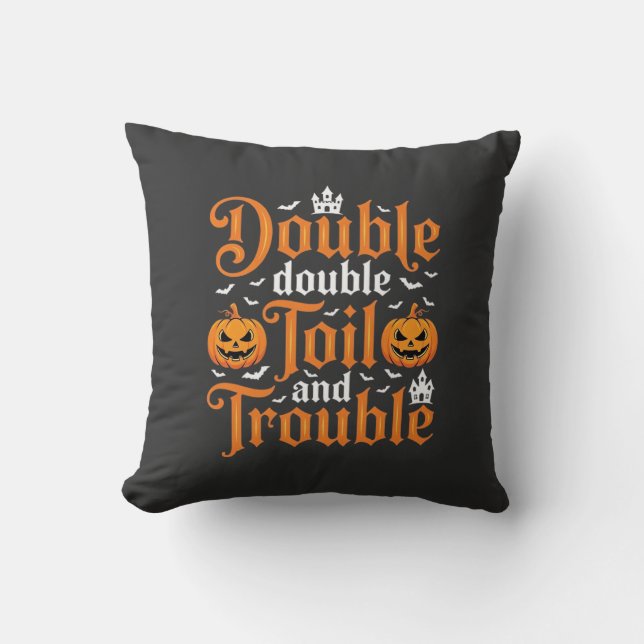 Halloween Double Double Toil and Trouble_1 Cushion (Front)