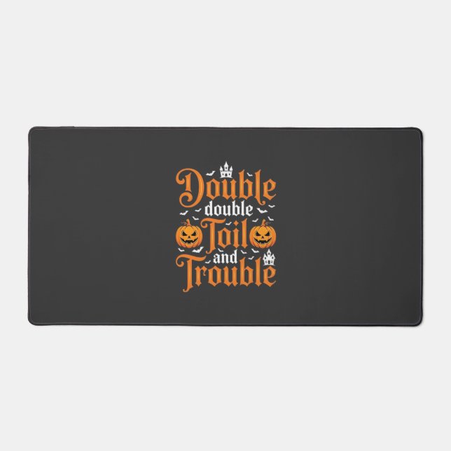 Halloween Double Double Toil and Trouble_1 Desk Mat (Front)