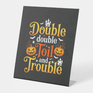 Halloween Double Double Toil and Trouble Witch Pedestal Sign