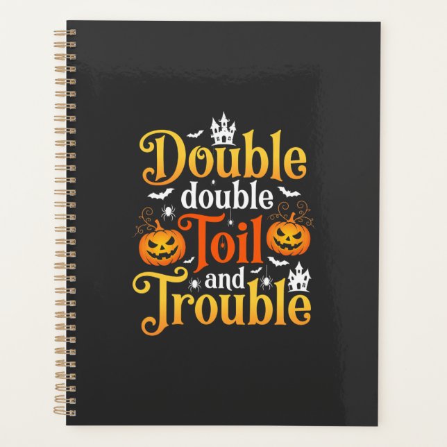 Halloween Double Double Toil and Trouble Witch Planner (Front)