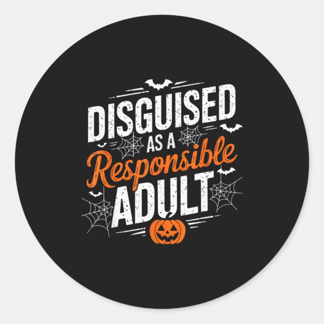 Halloween Dressed Up As A Resnsible Adult  Classic Round Sticker (Front)