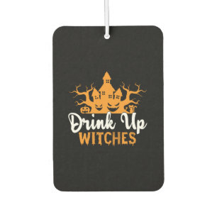 Halloween Drink Up Witches Birthday Car Air Freshener