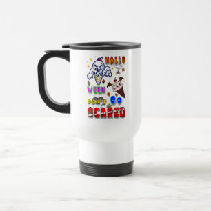 Halloween Drinkware Don't Be Scared Travel Mug