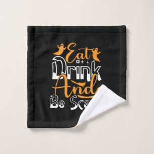 Halloween Eat Drink And Be Scary Birthday Wash Cloth