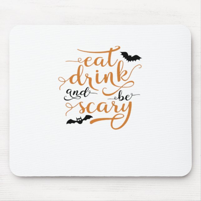 Halloween Eat Drink And Be Scary Creative Casual Mouse Pad (Front)