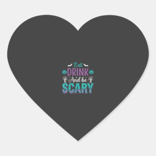 Halloween Eat Drink And Be Scary Design Heart Sticker