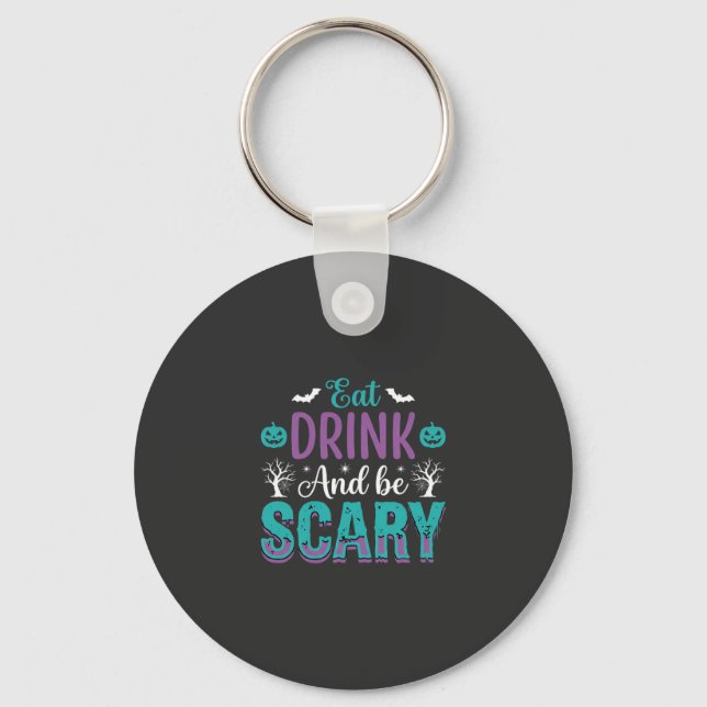 Halloween Eat Drink And Be Scary Design Key Ring (Front)