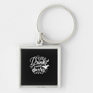 Halloween Eat Drink And Be Scary Funny Womens Key Ring