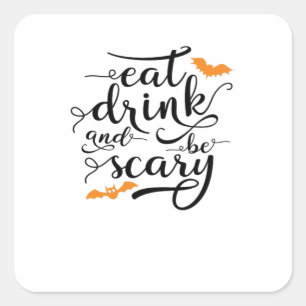 Halloween Eat Drink And Be Scary Retro Classic Square Sticker