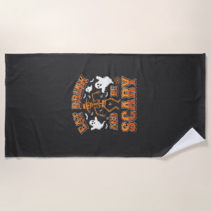 Halloween Eat Drink Be Scary Ghost Design_1 Beach Towel