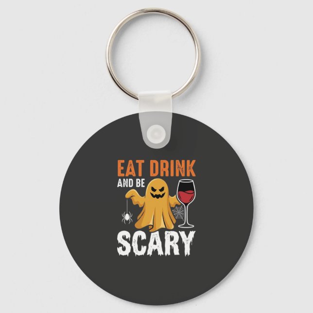 Halloween Eat Drink Be Scary Ghost Design_1 Key Ring (Front)
