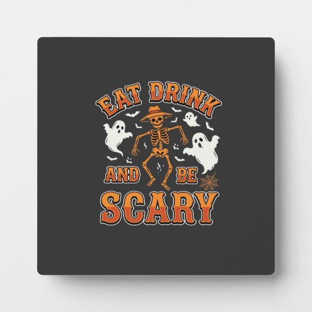Halloween Eat Drink Be Scary Ghost Design_1 Plaque (Front)