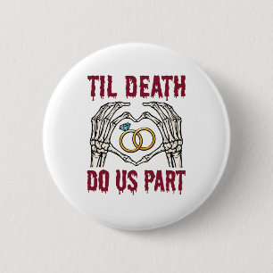 Halloween Engagement Til Death Do Us Part 6 Cm Round Badge