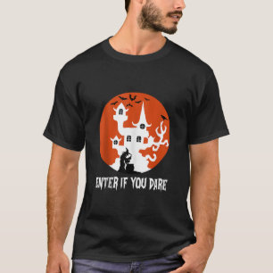 Halloween Enter If You Dare Moon Witch Bat scary C T-Shirt