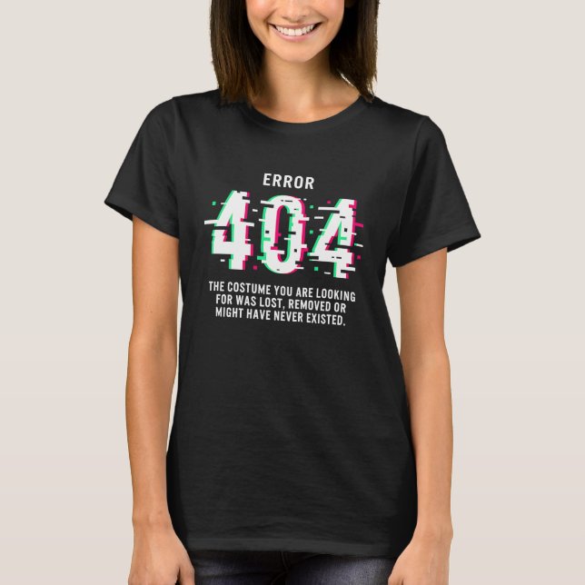 Halloween Error 404 Costume Not Found Coding Progr T-Shirt (Front)