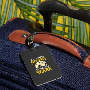 Halloween Everyone Entitled One Scare Design_1 Luggage Tag
