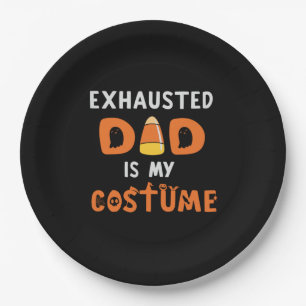 Halloween Exhausted Dad is My Costume Birthday Paper Plate