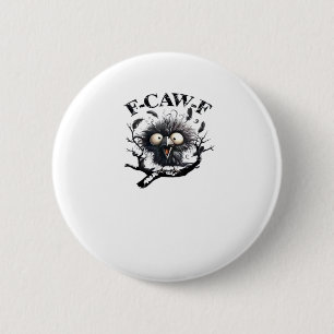 Halloween F-Caw-F Bird Cool Unique 6 Cm Round Badge