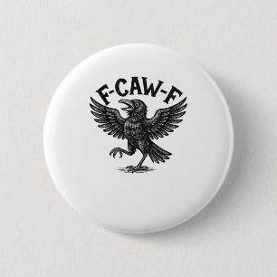Halloween F-Caw-F Bird Crow Women Men Minimal Clea 6 Cm Round Badge