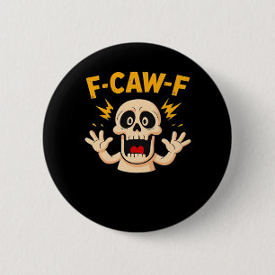 Halloween F-Caw-F Skull 6 Cm Round Badge