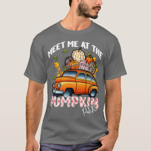 Halloween Fall Autumn Meet Me At The Pumpkin Patch T-Shirt