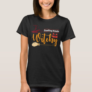 Halloween Feeling Kinda Witchy Witch Hat T-Shirt