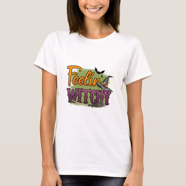 Halloween Feeling Witchy Birthday T-Shirt (Front)