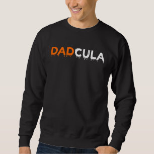 Halloween  For Dad Dracula Dadcula Sweatshirt