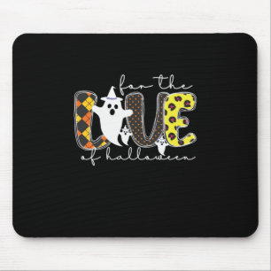 Halloween For The Love Of Halloween Birthday Mouse Pad
